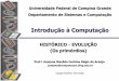 Universidade Federal de Campina Grande …joseana/IC_NA02.pdf · jornal chamou uma hipotética máquina pensante de COMPUTER. O computador sempre foi um aperfeiçoamento constante
