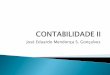 José Eduardo Mendonça S. Gonçalves - uma.pt · combinar características associadas a instrumentos de capital próprio com características associadas a passivos financeiros. Prestações