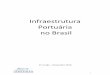 Infraestrutura Portuária no Brasil - globalgarbage.org Estudo… · O mercado brasileiro apresentou, em 2009/2010, ... Defensas móveis (de pneu) Pier Pier Porto Veleiro (privativo)