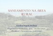Saneamento na Área Rural - crea-rs.org.br na Área Rural.pdf · Mecanização das atividades agrícolas e atividade ... EMBRAPA: Projeto Tecnologias Sociais para a Gestão da Água: