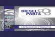 CATÁLOGO DE PRODUTOS - Diesel Parts · A Diesel Parts Peças Automotivas Ltda está há 7 anos no mercado com o intuíto de fornecer peças para transmissões e eixos diferenciais