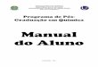 Manual do Aluno - cpgquimica.iq.ufu.br do... · Graduação em Química Manual do Aluno Uberlândia – MG . O Programa de Pós-Graduação em Química reconhece e agradece toda a