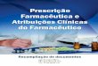 Prescrição Farmacêutica e Atribuições Clínicas do …§ão farmaceutica 2015(1).pdf · – 6 – ao Cuidado Farmacêutico na Atenção à Saúde. O programa terá como objetivos