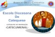 Escola Diocesana De Catequese - …diocesedeguarulhos.org.br/wp-content/uploads/2017/06/aula-de-junho... · resumos das catequeses mistagógica, foram conservadas na literatura cristã,