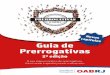 Guia de - ..:: OAB/RJ · O seu manual prático de prerrogativas. ... Ana Carolina Ferrari Peres ... Paulo Roberto Fonteles Grossi da Veiga