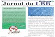 LBR Jornal da - lbreng.com.brlbreng.com.br/wp-content/uploads/2015/04/Jornal-Abril.pdf · Pode ser obtido por isolamento direto do vírus no sangue nos 3 a 5 dias iniciais da doença