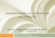 ADMINISTRAÇÃO DE SISTEMAS DE INFORMAÇÃOlrodrigo.sgs.lncc.br/wp/wp-content/uploads/2016/08/Aula_00-LR-2016... · ¤ 1.6. Componentes dos Sistemas de Informação ... ¨ LAUDON,