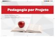 Pedagogia por Projeto - Portal PUC Minas · Proposta de aplicação da Pedagogia por Projetos no Ensino Médio Heloisa Damasceno Diniz Pontifícia Universidade Católica de Minas