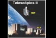 Telescópios II - Departamento de Astronomia | Departamento de …aga0215noturno/telescopiosII.pdf · 2018-09-12 · = comprimento de onda dos raios de luz D = tamanho da abertura