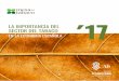 LA IMPORTANCIA DEL SECTOR DEL TABACO Dossier-mesadeltabaco.pdf · 2 LA IMPORTANCIA DEL SECTOR DEL TABACO EN LA ECONOMÍA ESPAÑOLA ... aglutina más del 95% de la producción nacional