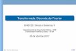 Transformada Discreta de Fourier - UFBA · Transformada Discreta de Fourier ENGC33: Sinais e Sistemas II Departamento de Engenharia Eletrica - DEE´ Universidade Federal da Bahia