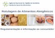 Rotulagem de Alimentos Alergênicos - agricultura.gov.br · Codex Alimentarius e principais referências internacionais. Lei 12849/2013: advertência na embalagem de produtos que
