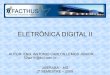 ELETRÔNICA DIGITAL II - educatec.eng.breducatec.eng.br/engenharia/Eletronica Digital/Aulas/contadores.pdf · Cada flip-flop de um contador assíncrono é disparado pela saída de