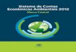 Sistema de Contas Econômicas Ambientais 2012 · Organização para a Cooperação e Desenvolvimento Econômico (OCDE), e pelo Banco Internacional para Reconstrução e Desenvolvimento