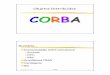Objetos Distribuídos C CORBAORBA - walderson.comwalderson.com/2010-1/icec/sd/13_CORBA.pdf · Eduardo Nicola F. Zagari CORBA 14 Sockets RPC Java RMI CORBA Cliente/Servidor. 8 