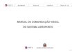 MANUAL DE COMUNICAÇÃO VISUAL DO SISTEMA … GMI 002 - Sistema Aeroporto.pdf · São Paulo, família tipográfica, versões de uso e aplicações, diagramas construtivos, padrões