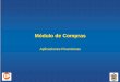Módulo de Compras - Gobierno del Estado de …intranet.veracruz.gob.mx/files/2012/01/COMPRAS_2.pdf · 2012-01-06 · Asociación de Fac. turas. Conciliación del Pago. ... la cantidad