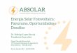 Energia Solar Fotovoltaica: Panorama, Oportunidades … · Energia Solar Fotovoltaica: Panorama, Oportunidades e Desafios Dr. Rodrigo Lopes Sauaia Presidente Executivo Painel Geração