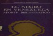 El negro en Venezuela - bibliotecadigital.bnv.gob.vebibliotecadigital.bnv.gob.ve/sites/default/files/pdf/el_negro_en... · mo Individuo de Número de la Academia Nacional de la Historia,