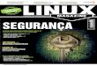 Linux Magazine # 64 SEGURANÇA · clusivaela p Linux New Media do Brasil ... todos os seus recursos avançados. ... SERVIÇOS. Editorial 03 Emails 06 Linux.local 78 Eventos 80