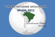 Viage misionero 2012 - Iglesia Pentecostal Unida de ... MISION… · Hernando Estepa de Brasil. Muchos fueron renovados. ... (Colombiano) y Dulce Caroline (Brasileña). Oremos por