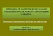 SEMINÁRIO DE CAPACITAÇÃO DO GUIA DE FINANCIAMENTO DA AGRICULTURA … · seminÁrio de capacitaÇÃo do guia de financiamento da agricultura de baixo carbono 02/02/2012 auditório