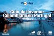 Rosário Marques - Câmara de Comércio e Indústria Lusoportugalcolombia.com/media/guia_digital_ES.pdf · Portugal tiene cerca de 900 años. ... El impacto de la crisis de la deuda