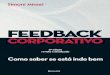 feedback corporativo 8 - missel.com.brmissel.com.br/wp-content/uploads/2016/12/Feedback-Corporativo... · gestão de pessoas, desenvolvimento gerencial, mudanças de comporta- 