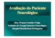 Avaliação do Paciente Neurológico - gruponitro.com.br · OrientadoOrientado.. ((OO paciente paciente responderesponde coerentementecoerentemente e apropriadamenteapropriadamente