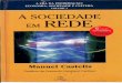 A SOCIEDADE - .Manuel Castells A SOCIEDADE EM REDE Volume I 6a edi9ao totalmente revista e ampliada