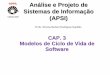 COTIL Análise e Projeto de Sistemas de Informação …ebrito.com.br/profa-elaine/cap3.pdf · CAP. 3 Modelos de Ciclo de Vida de Software Análise e Projeto de Sistemas de Informação