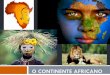 O Continente Africano - images.educacaoadventista.org.brimages.educacaoadventista.org.br/siteescola/sites/sp/portofeliz/... · DESERTOS AFRICANOS O Deserto da Namíbia ... Desertos