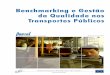 Benchmarking e Gestão da Qualidade nos … · Benchmarking e Gestão da Qualidade nos Transportes Públicos 2 ... mais competitivo implicando que as empresas resistam à divulgação