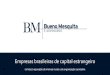 Empresas brasileiras de capital estrangeirogovernancadeterras.com.br/2016/wp-content/uploads/2017/06/Bueno.pdf · Bueno, Mesquita e Advogados O Bueno, Mesquita e Advogados é um escritório