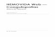 HEMOVIDA Web — Coagulopatiasbvsms.saude.gov.br/bvs/publicacoes/pdoc/MNL-GPSL-PDOC-HEMOV… · Histórico de edições FEVEREIRO DE 2009 Edição 2.0, referente ao HEMOVIDA Web —