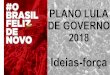 Plano Lula de Governo 2018 · 2. Iniciar uma nova era de afirmação de Direitos •Enfrentar as desigualdades de gênero e raça •Promover os direitos das juventudes •Promoção
