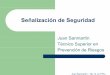 Juan SanmartínJuan Sanmartín Técnico Superior en ...juansanmartin.net/prevencion/diapositivas_pdf/senhales.pdf · BEBER Y COMERCARRETILLASCONECTAR UTILIZAR ESTE ASCENSORESCALERA