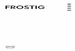 FROSTIG - ikea.com · PORTUGUÊS 5 • Não utilize dispositivos mecânicos, eléctricos ou químicos para acelerar o processo de descongelação, distintos dos recomendados pelo