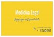 Medicina Legal · 2018-04-15 · Patologia/Traumatologia Forense: dedica-se ao ... realizar exames de natureza sexual; ... a identificar o autor de um abuso sexual, entre muitos outros