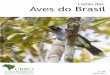 Listas das Aves do Brasil - cbro.org.brcbro.org.br/PDF/avesbrasil_2014jan1.pdf · riqueza de aves do Brasil, com consequências até mesmo para a conservação da biodiversidade brasileira
