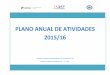 PLANO ANUAL DE ATIVIDADES 2015/16 - ESMP - ESCOLAesmp.pt/docs/Plano_Anual_Atividades/PAA15-16-FINAL.pdf · PLANO ANUAL DE ATIVIDADES ... trabalhados no Módulo 1 da disciplina de