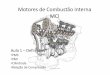 Motores de Combustão Interna MCI - Técnicos Online · – Curso do pistão à 86,0 mm Prof. Kaio Dutra. Câmara de Compressão ou de Combustão/Volume Morto •É o espaço livre