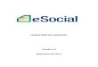 LEIAUTES DO eSOCIAL - iob.com.br · Leiautes do eSocial - Versão 2.4 Página 3 de 150 S-2260 - Convocação para Trabalho Intermitente 