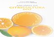 ANUÁRIO DA CITRICULTURA 2017 - citrusbr.com · mo e no aumento da relevância do suco de laranja junto ao seu público alvo. Essa é a razão pela qual um conjunto de ações têm