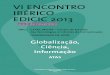 VI ENCONTRO IBÉRICO EDICIC 2013 - eprints.rclis.orgeprints.rclis.org/21036/1/EDICIC_2013.pdf · En este contexto, y aprovechando la implantación completa en el curso 2011-2012 del