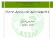 Plano Anual 2016-2017 - Assaf · ASSAF - Associação de Solidariedade Social de Apoio à Família Plano Anual de Actividades – 2016/2017 3 Introdução O Plano Anual de Actividades