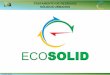 ECOSOLID - sfiec.org.br · A divisão de fornos metalúrgicos está focada na concepção, fabricação, montagem e comissionamento de uma vasta gama de fornos, para um vasto