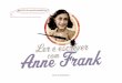 rank Ler e escrever com - annefrank.org · Olá! Este livro de exercícios vai ensinar-te mais coisas acerca da Anne Frank. Anne Frank era uma menina judia. Ela recebeu um diário