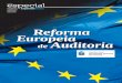 Reforma Europeia de Auditoria - oroc.pt · REFORMA EUROPEIA DE AUDITORIA 4 NO MOMENTO em que o pro-cesso de transposição da Refor-ma Europeia de Auditoria está a chegar ao ﬁm,