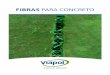 FIBRAS PARA CONCRETO - Viapol - · PDF file... fornece micro˜bras e macro˜bras sintéticas para aplicações em concreto com as marcas ... de produtos para aditivos, ... concreto